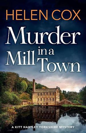 Murder in a Mill Town by Helen Cox