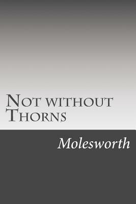 Not without Thorns by Mrs. Molesworth