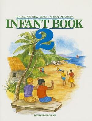 New West Indian Readers: Infant, Book 2 by Clive Borely