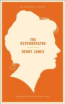 The Reverberator by Henry James