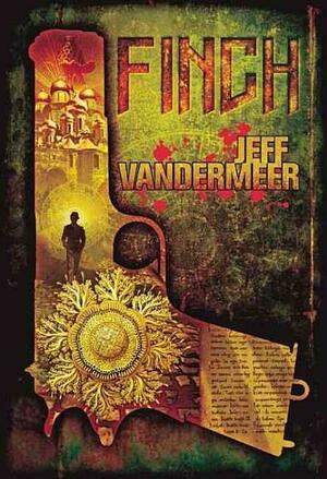 Finch by Jeff VanderMeer