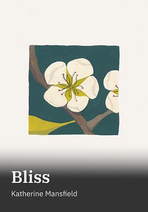 Bliss by Katherine Mansfield