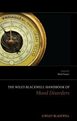 The Wiley-Blackwell Handbook of Mood Disorders by 