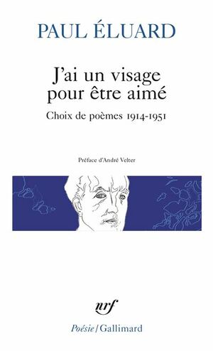 J AI Un Visage Pour Etre by Paul Eluard