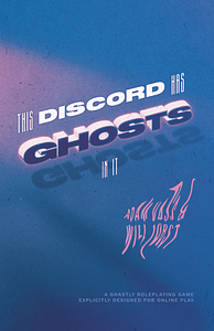 This Discord Has Ghosts in It by Adam Vass and Will Jobst