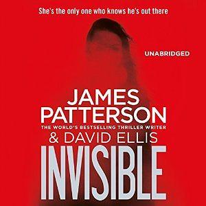 Invisible by David Ellis, James Patterson