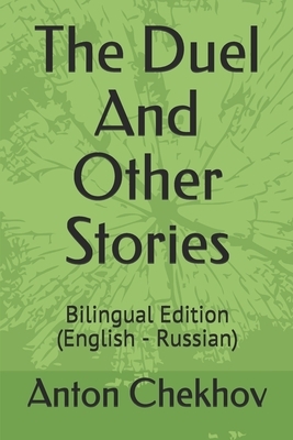 The Duel And Other Stories: Bilingual Edition (English - Russian) by Anton Chekhov