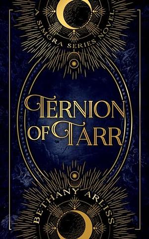 Ternion of Tarr: A Simgra Series Novel by Bethany Arliss