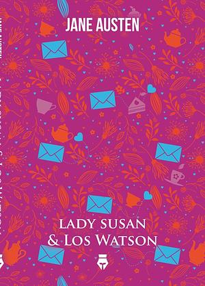 Lady Susan & Los Watson by Jane Austen