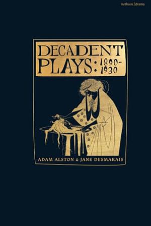 Decadent Plays: 1890–1930 by 