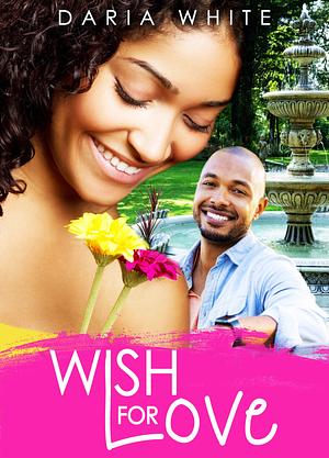 Wish for Love by Daria White, Daria White