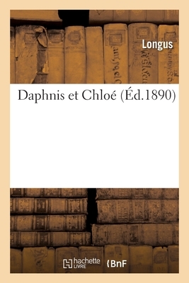 Daphnis et Chloé by Longus