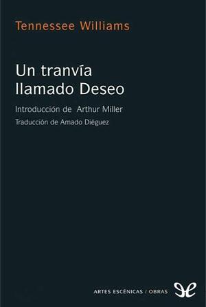 Un tranvía llamado Deseo by Tennessee Williams