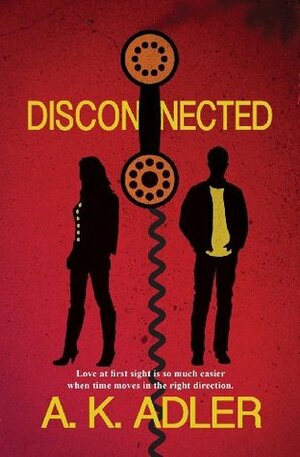 Disconnected by A.K. Adler