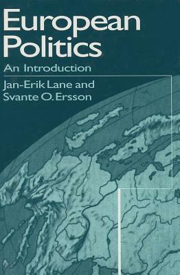 European Politics: An Introduction by Jan-Erik Lane, Svante Ersson
