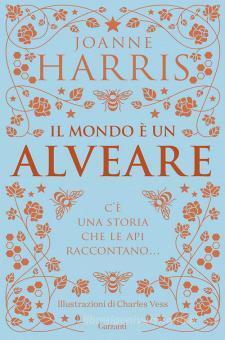 Il mondo è un alveare by Joanne M. Harris