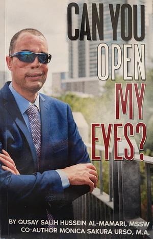 Can You Open My Eyes? by Qusay Salih Hussein Al-Mamari MSSW