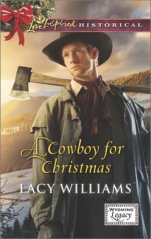 A Cowboy for Christmas by Lacy Williams