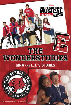 Hsmtmts: The Wonderstudies: Gina and E.J.'s Stories by Disney Books, Carin Davis