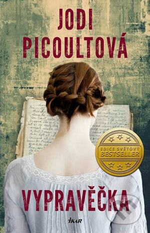 Vypravěčka by Jodi Picoult