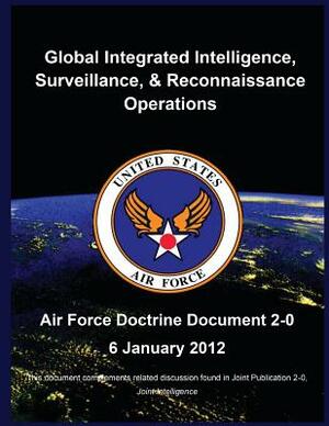 Global Integrated Intelligence, Surveillance, and Reconnaissance Operations by United States Air Force