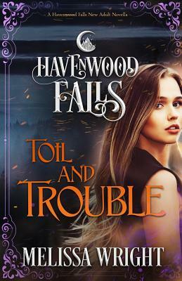 Toil & Trouble by Havenwood Falls Collective