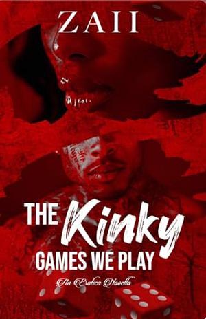 The Kinky Games We Play by Zaii