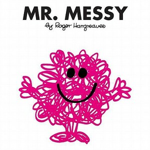 Mr. Messy by Roger Hargreaves