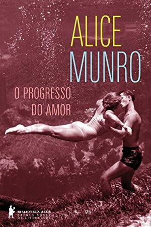 O Progresso do Amor by Alice Munro