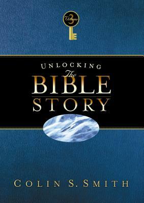 Unlocking the Bible Story: New Testament Volume 3 by Colin S. Smith