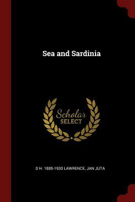 Sea and Sardinia by D.H. Lawrence, Jan Juta