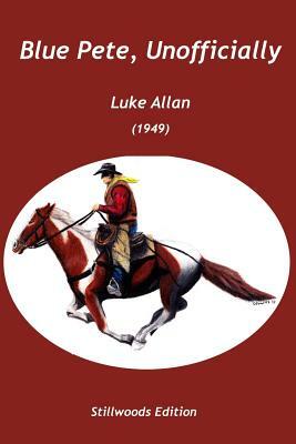 Blue Pete, Unofficially by Luke Allan