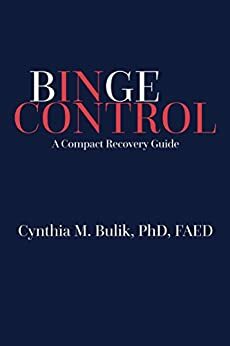 Binge Control: A Compact Recovery Guide by Cynthia M. Bulik
