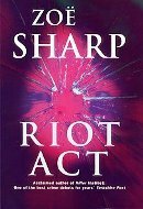Riot Act by Zoë Sharp