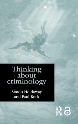 Thinking about Criminology by 