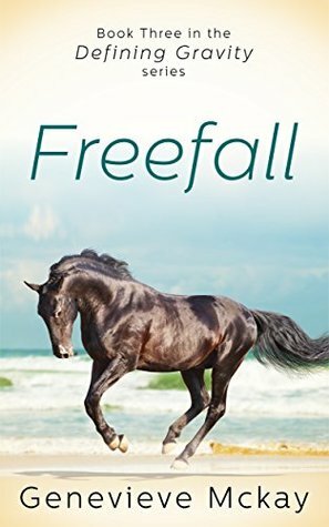 Freefall: Book Three in the Defining Gravity Series by Genevieve Mckay