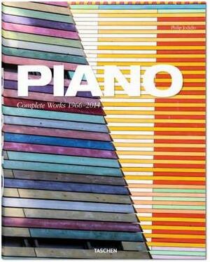 Piano: Complete Works 1966-2014 by Philip Jodidio