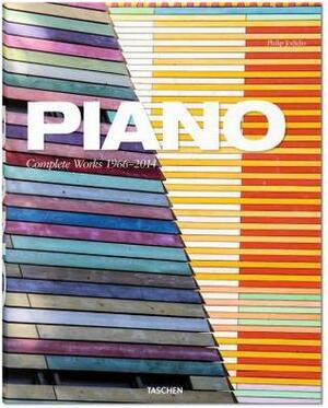 Piano: Complete Works 1966-2014 by Philip Jodidio