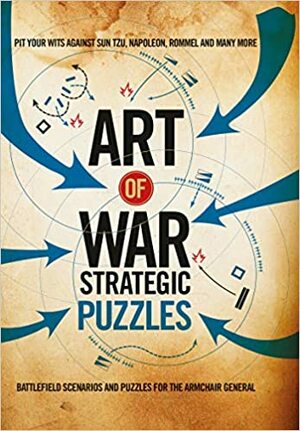 Art of War Strategic Puzzles by Richard Wolfrik Galland