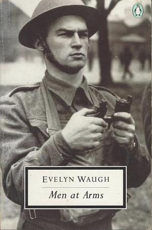 Men at Arms by Evelyn Waugh