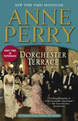 Dorchester Terrace: A Charlotte and Thomas Pitt Novel by Anne Perry