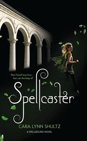 Spellcaster by Cara Lynn Shultz