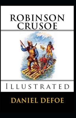 Robinson Crusoe Illustrated by Daniel Defoe