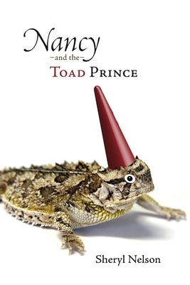 Nancy and the Toad Prince by Sheryl Nelson