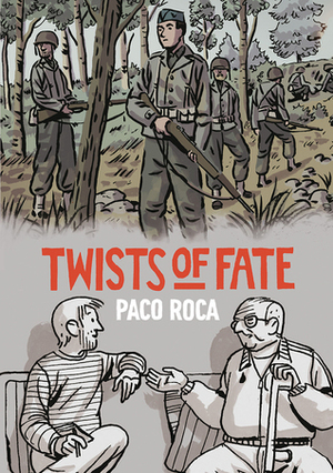 Twists Of Fate by Paco Roca