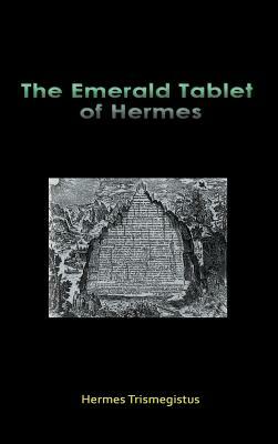 The Emerald Tablet of Hermes by Hermes Trismegistus
