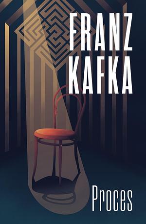 Proces by Franz Kafka