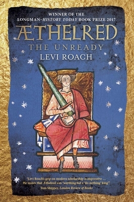 Æthelred: The Unready by Levi Roach
