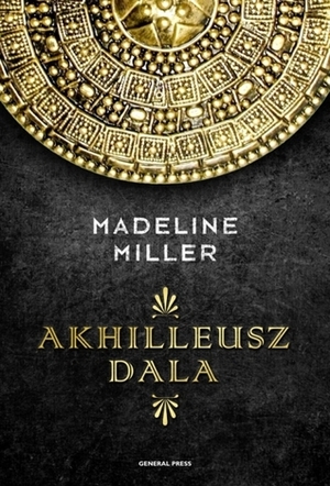 Akhilleusz dala by Madeline Miller