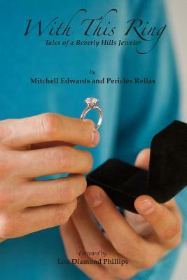With This Ring by Pericles Rellas, Mitchell Edwards